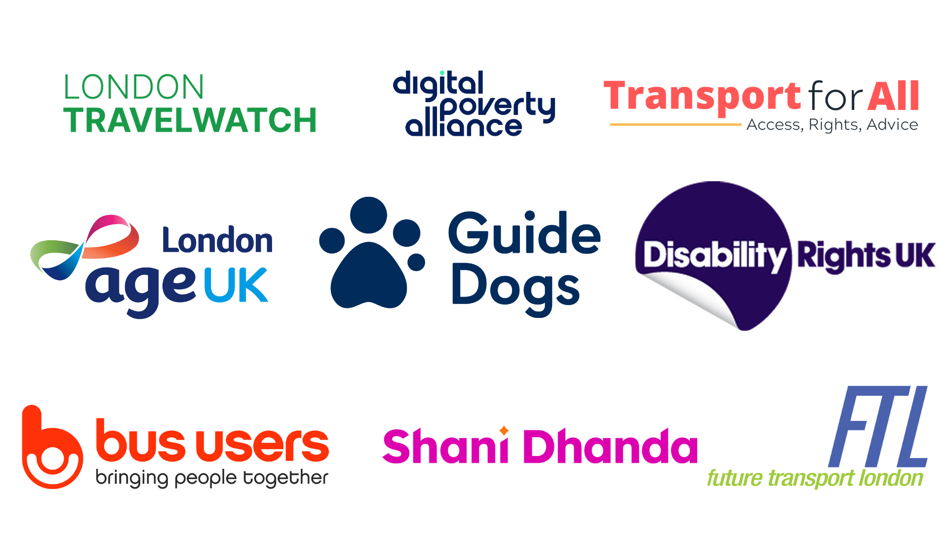 Logos of the signatories to London TravelWatch's open letter about our concerns around digital exclusion in transport. The organisation logos are: Transport for All, Age UK London, Guide Dogs, Disability Rights UK, Bus Users UK, Shani Dhanda, Future Transport London and the digital poverty alliance